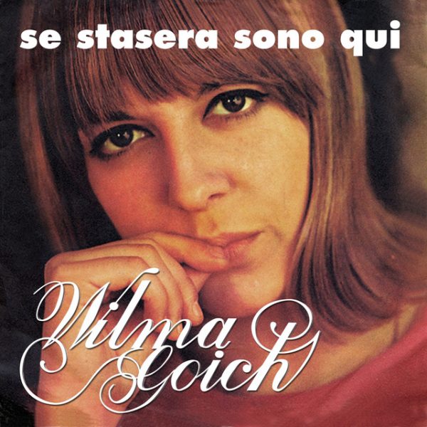 Wilma Goich - Se stasera sono qui
