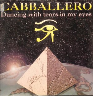 Cabballero - Dancing with tears in my eyes