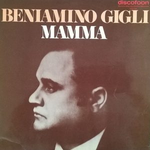 Beniamino Gigli - Mamma