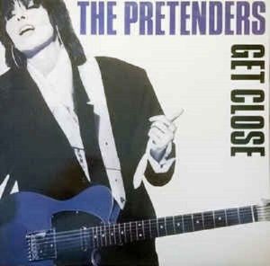 The Pretenders - Get Close